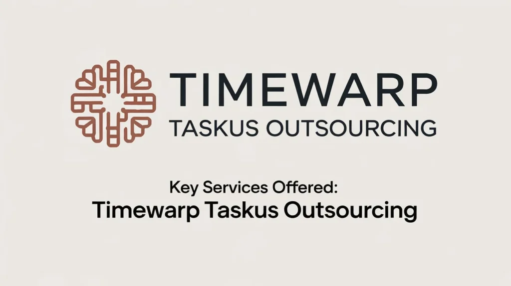 Key Services Offered Using TimeWarp TaskUs Outsourcing
