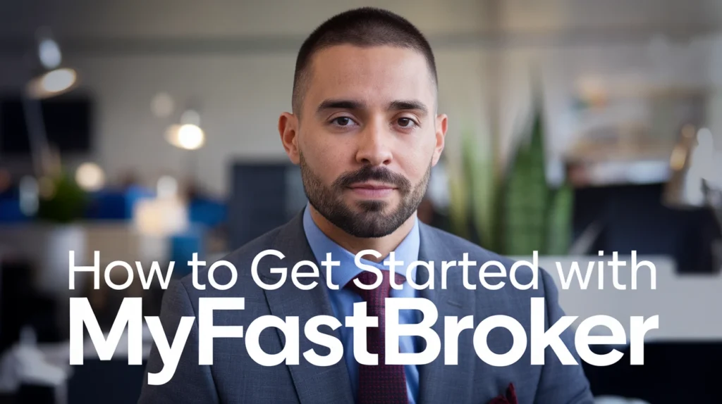 How to Get Started with MyFastBroker
