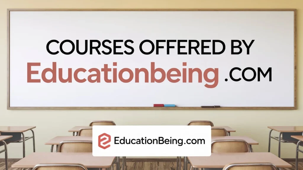 Courses Offered by EducationBeing Com