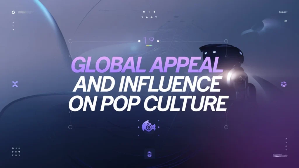 Global Appeal and Influence on Pop Culture