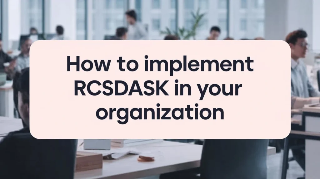 How to Implement RCSDASSK in Your Organization