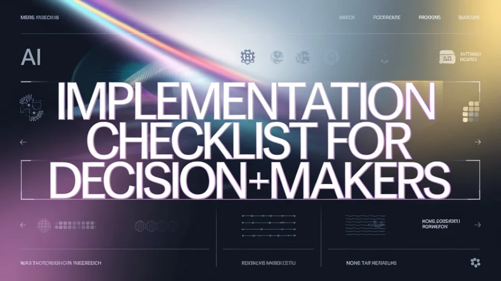 Implementation Checklist for Decision‑Makers