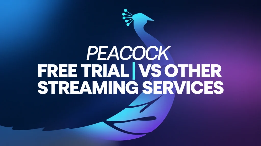 Peacock Free Trial vs Other Streaming Services