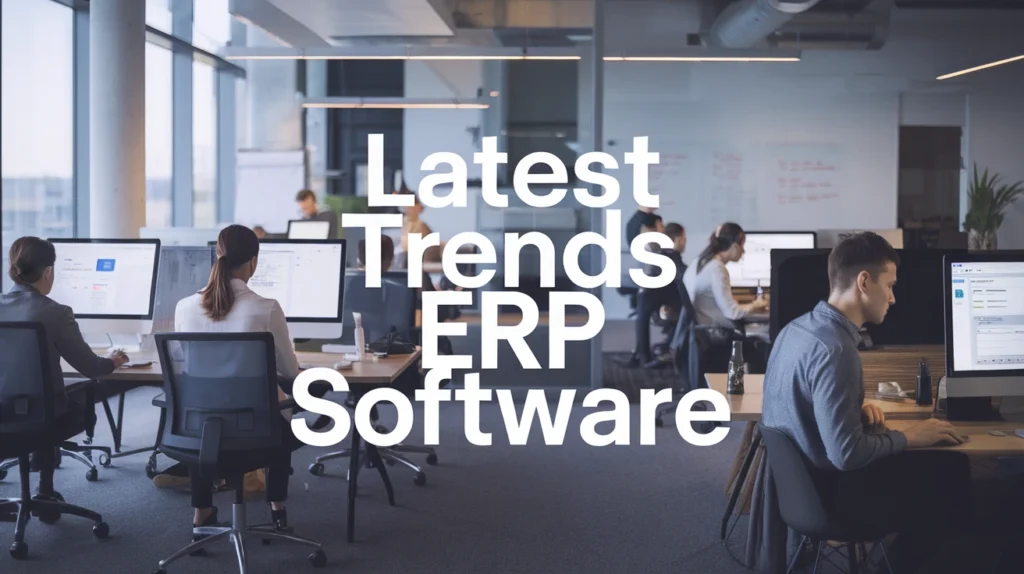 Latest Trends ERP Softwar