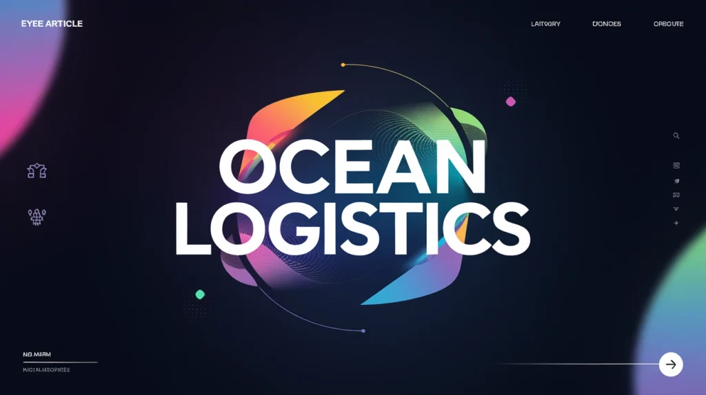 Ocean Logistics