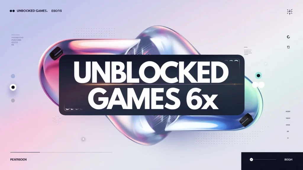 Unblocked Games 6x